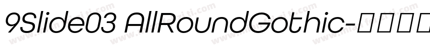 9Slide03 AllRoundGothic字体转换